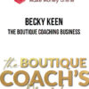 Becky Keen – The Boutique Coaching Business