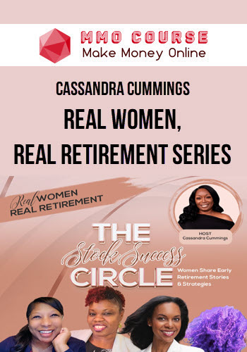 Cassandra Cummings – Real Women, Real Retirement Series