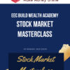 EEC Build Wealth Academy – On-Demand Fully Self-Paced Stock Market Masterclass