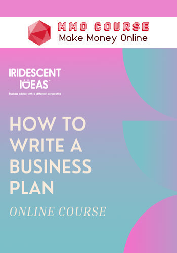 Iridescent Ideas – How to write a Business Plan