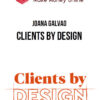 Joana Galvao – Clients By Design