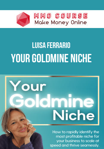 Luisa Ferrario – Your GOLDMINE Niche