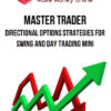 Master Trader – Directional Options Strategies for Swing and Day Trading Mini