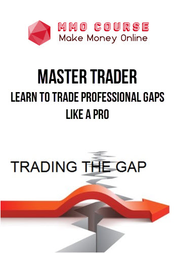 Master Trader – Learn to Trade Professional Gaps Like A Pro