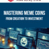 Mastering Meme Coins – From Creation to Investment