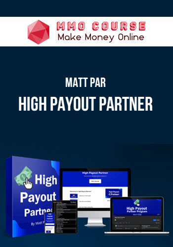 Matt Par – High Payout Partner