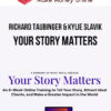 Richard Taubinger & Kylie Slavik – Your Story Matters