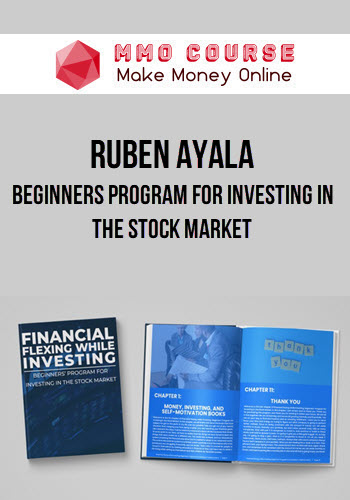 Ruben Ayala – Beginners Program For Investing In The Stock Market