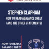 Stephen Clapham – How to Read a Balance Sheet (and the other statements)
