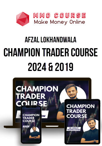 Afzal Lokhandwala – Champion Trader Course 2024 & 2019