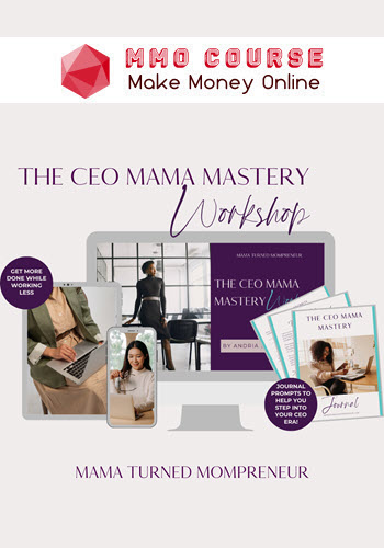 Andria Singletary – The CEO Mama Mastery Workshop
