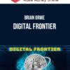 Brian Orme – Digital Frontier