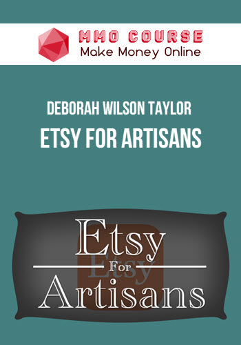 Deborah Wilson Taylor – Etsy for Artisans