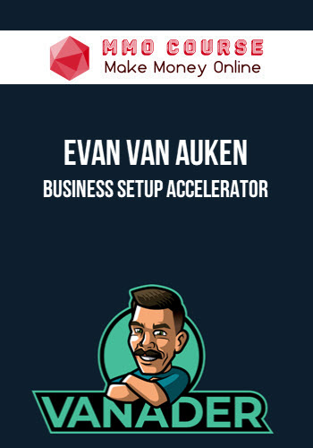 Evan Van Auken – Business Setup Accelerator