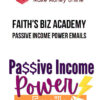 Faith's Biz Academy – Passive Income Power Emails