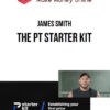 James Smith – The PT Starter Kit