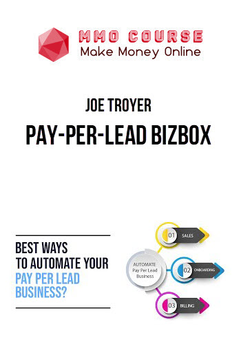 Joe Troyer – Pay-Per-Lead BizBox