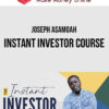 Joseph Asamoah – Instant Investor Course