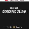 Mark Rofe – Ideation and Creation