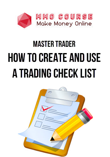 Master Trader – How to Create and Use a Trading Check List