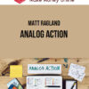 Matt Ragland – Analog Action