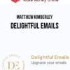 Matthew Kimberley – Delightful Emails