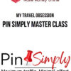 My Travel Obsession – Pin Simply Master Class