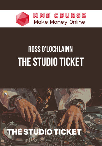 Ross O’Lochlainn – The Studio Ticket