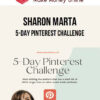 Sharon Marta – 5-Day Pinterest Challenge