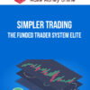 Simpler Trading – The Funded Trader System Elite