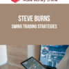 Steve Burns – Swing Trading Strategies