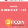 Sunya Kohli – Bitcoin for non-techies