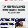 Tax Help For Tax Pros – Putting The Content Marketing Puzzle Together