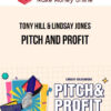 Tony Hill & Lindsay Jones – Pitch and Profit