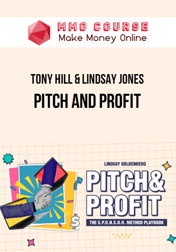 Tony Hill & Lindsay Jones – Pitch and Profit
