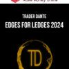 Trader Dante – Edges for Ledges 2024