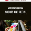 Acceleratus Media – Shorts and Reels