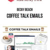 Becky Beach – Coffee Talk Emails