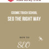 Cosmic Touch School – SEO The Right Way
