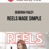 Deborah Raley – Reels Made Simple