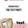 Deborah Raley – The Text Party