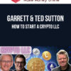 Garrett & Ted Sutton – How To Start A Crypto LLC