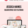 Jessica Haines – Squarespace SEO Playbook