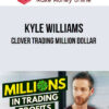 Kyle Williams – Clover Trading Million Dollar