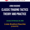 Linda Raschke – Classic Trading Tactics Theory and Practice