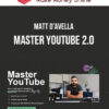 Matt D’Avella – Master YouTube 2.0