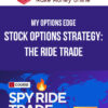 My Options Edge – Stock Options Strategy: The Ride Trade