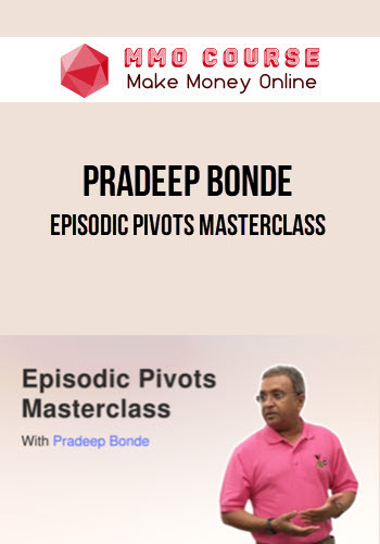 Pradeep Bonde – Episodic Pivots Masterclass