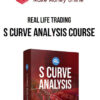 Real Life Trading – S Curve Analysis Course