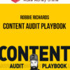 Robbie Richards – Content Audit Playbook